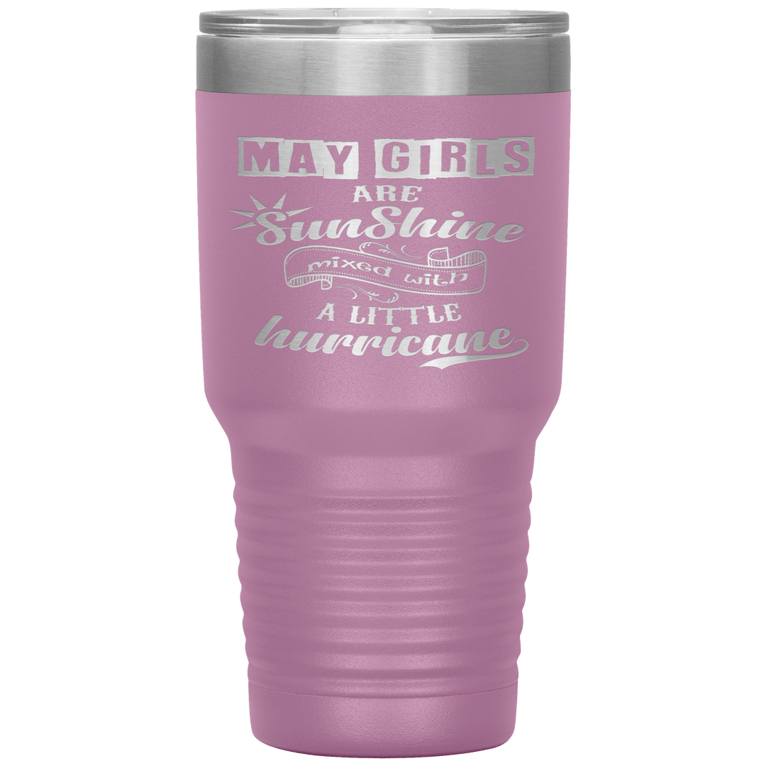 "May Girls are Sunshine Mixed With Little Hurricane"Tumbler. Buy For Family & Friends. Save Shipping. - LA Shirt Company