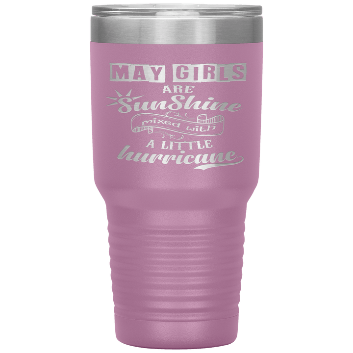"May Girls are Sunshine Mixed With Little Hurricane"Tumbler. Buy For Family & Friends. Save Shipping. - LA Shirt Company