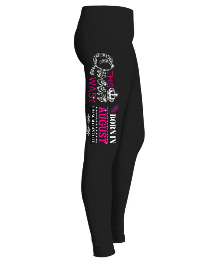 "This Queen Was Born In August " (50% Off) Flat Shipping. Woman Legging - LA Shirt Company