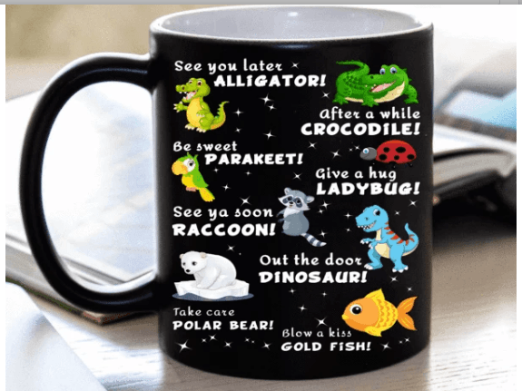 "See You Later Alligator, After A While Crocodile." MUG (50% OFF). Flat Shipping. - LA Shirt Company