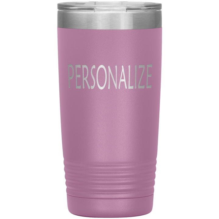 "Personalized/Custom" your Tumbler. - LA Shirt Company