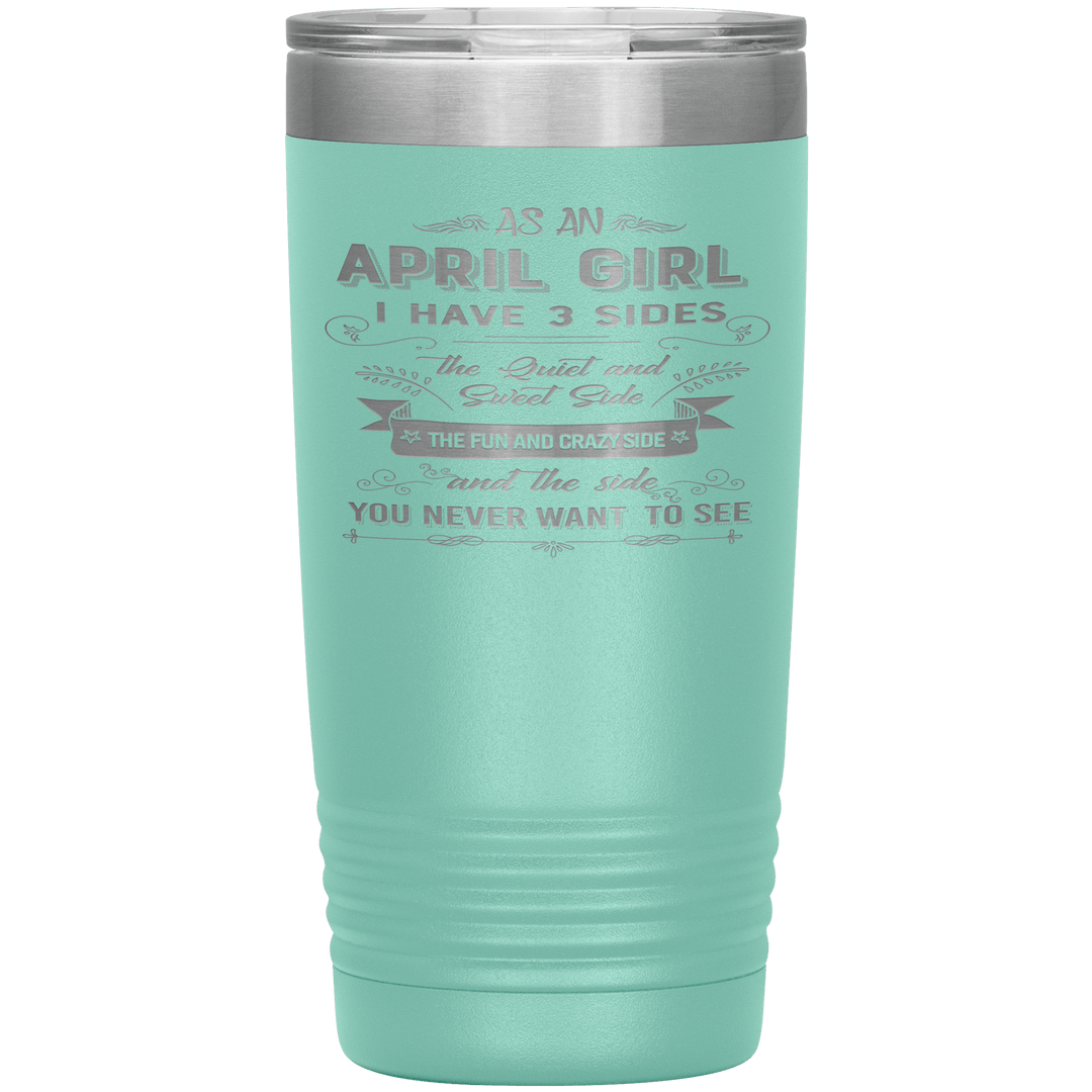 "April Girls 3 Sides "Tumbler.Buy For Family & Friends. Save Shipping. - LA Shirt Company