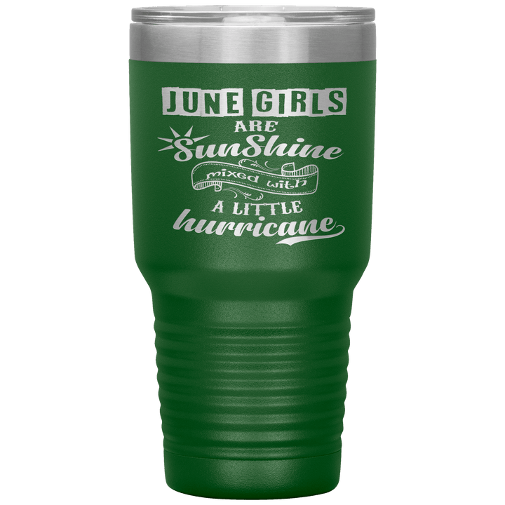 "June Girls are Sunshine Mixed With Little Hurricane"Tumbler. Buy For Family & Friends. Save Shipping. - LA Shirt Company