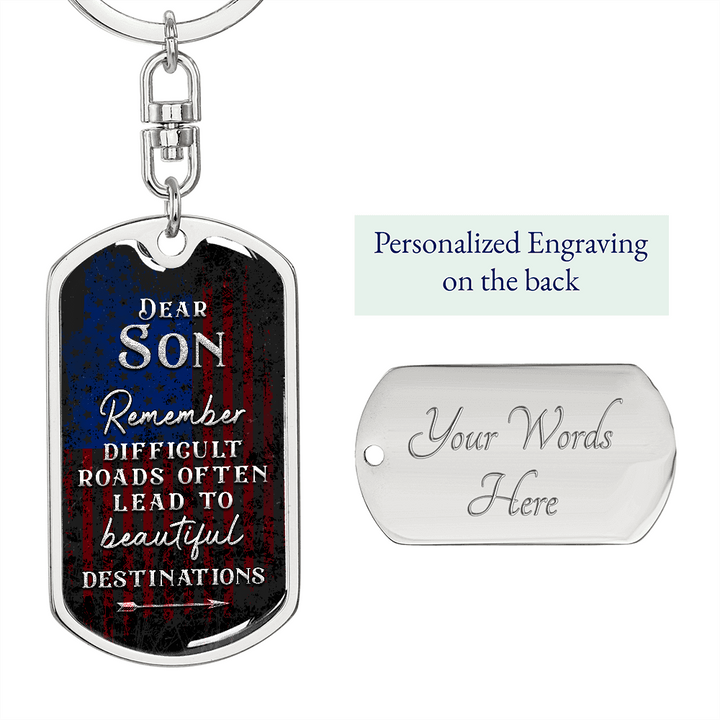 Graphic Dog Tag Keychain To my son-Difficult road