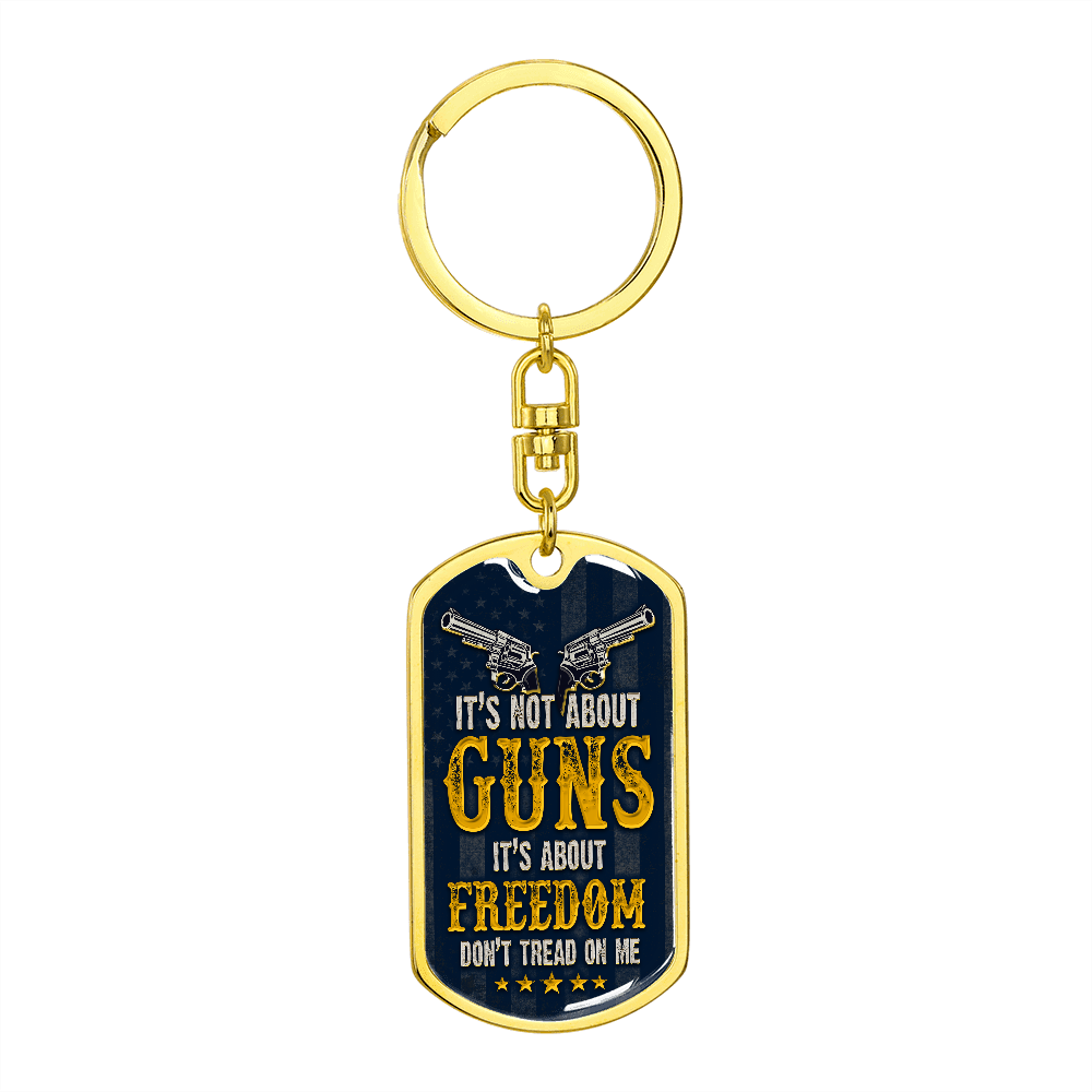 Graphic Dog Tag Keychain Its not about guns