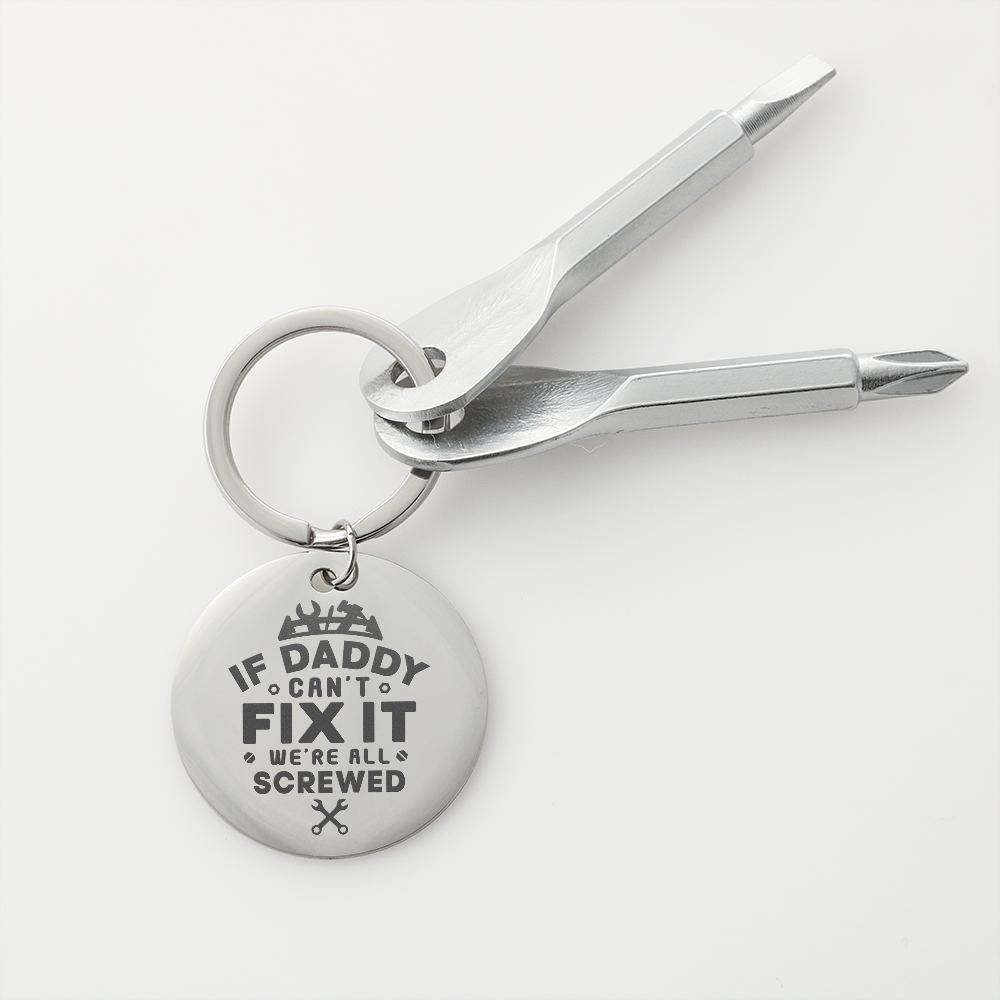 Screwdriver Keychain "If Daddy can_t fix"
