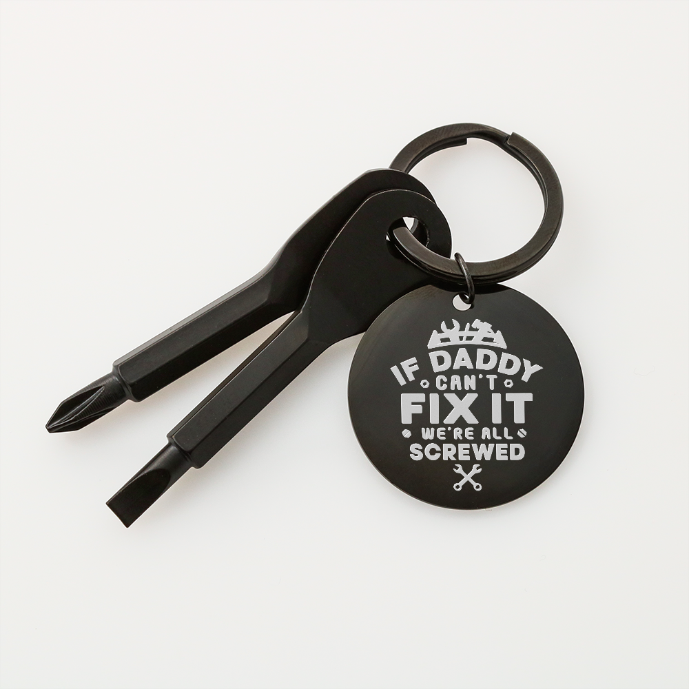 Screwdriver Keychain "If Daddy can_t fix"