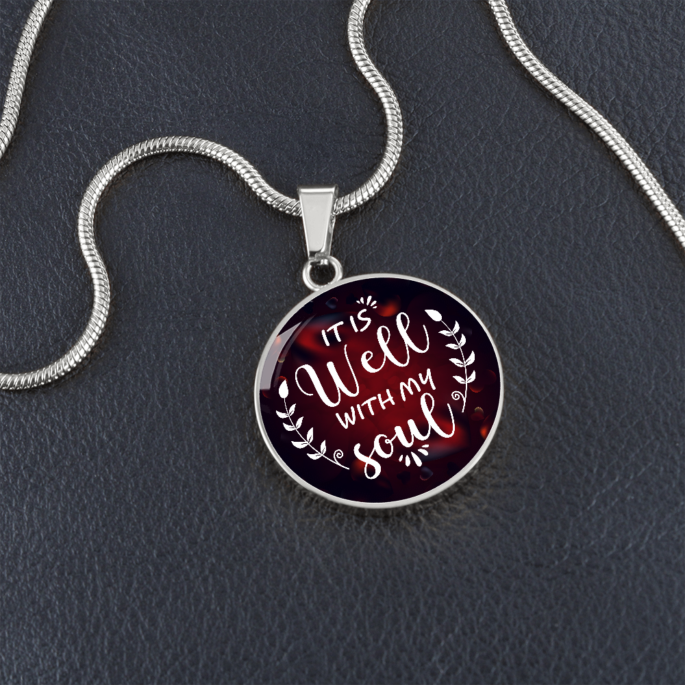 ROUND NECKLACE it is well with my soul