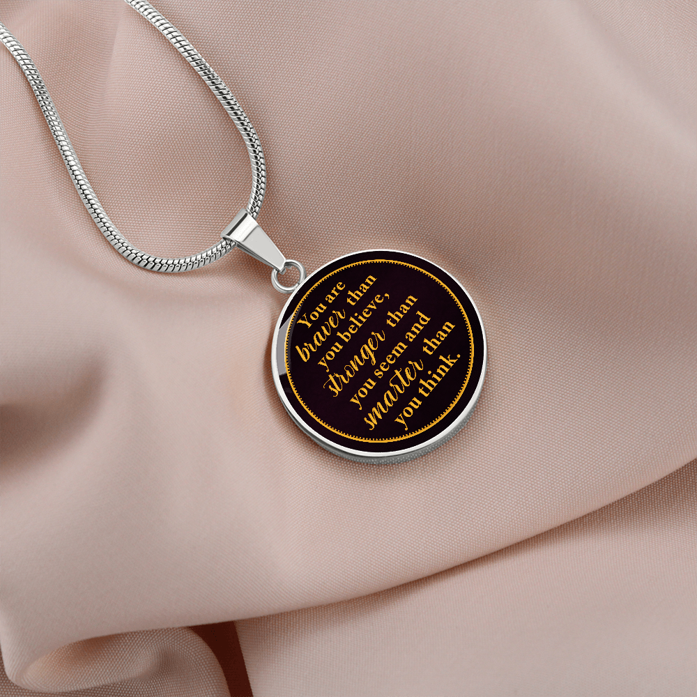 ROUND NECKLACE you are braver than you believe