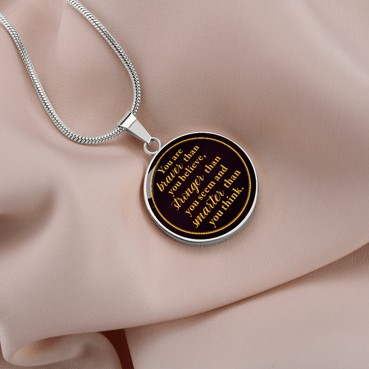 ROUND NECKLACE you are braver than you believe