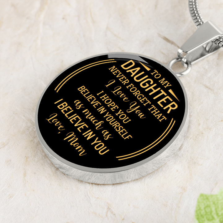 ROUND NECKLACE to my daughter - never forget that