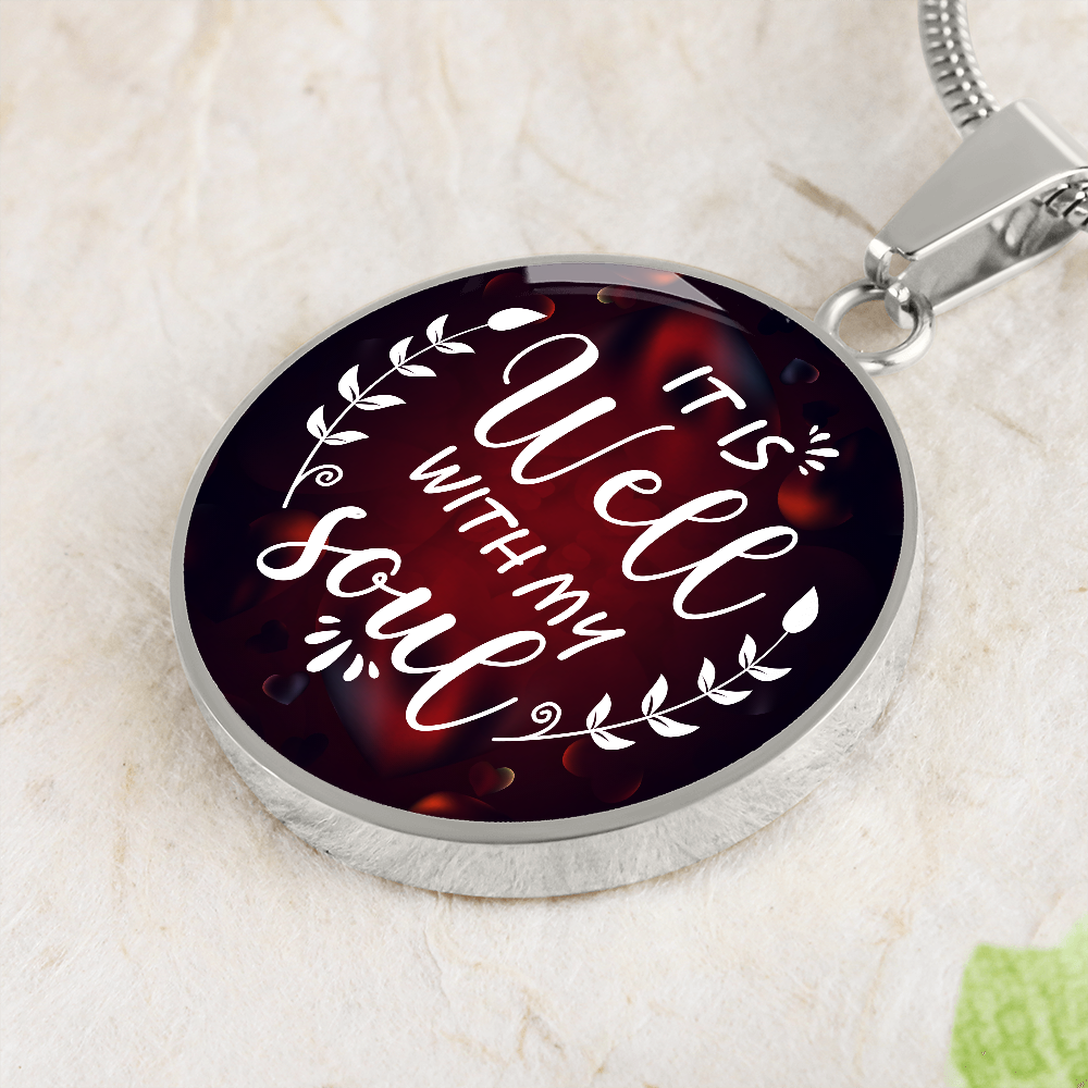 ROUND NECKLACE it is well with my soul