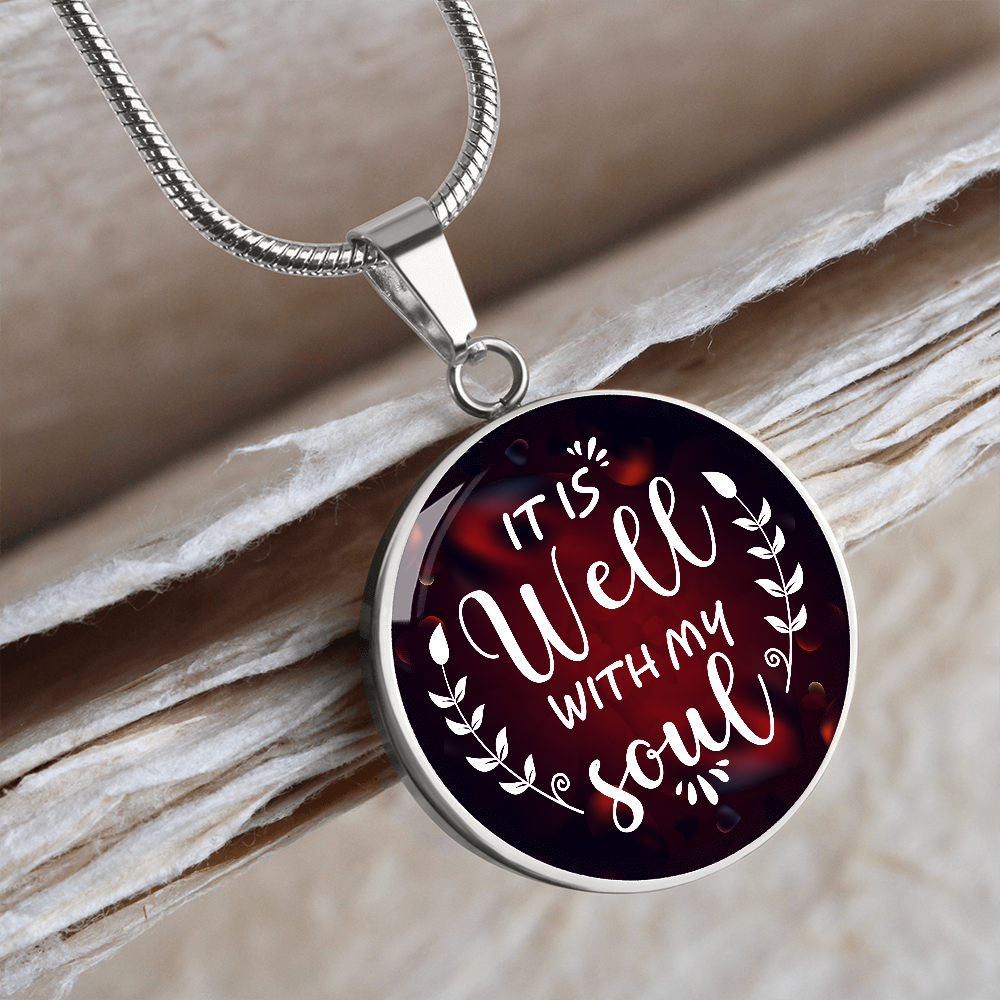 ROUND NECKLACE it is well with my soul