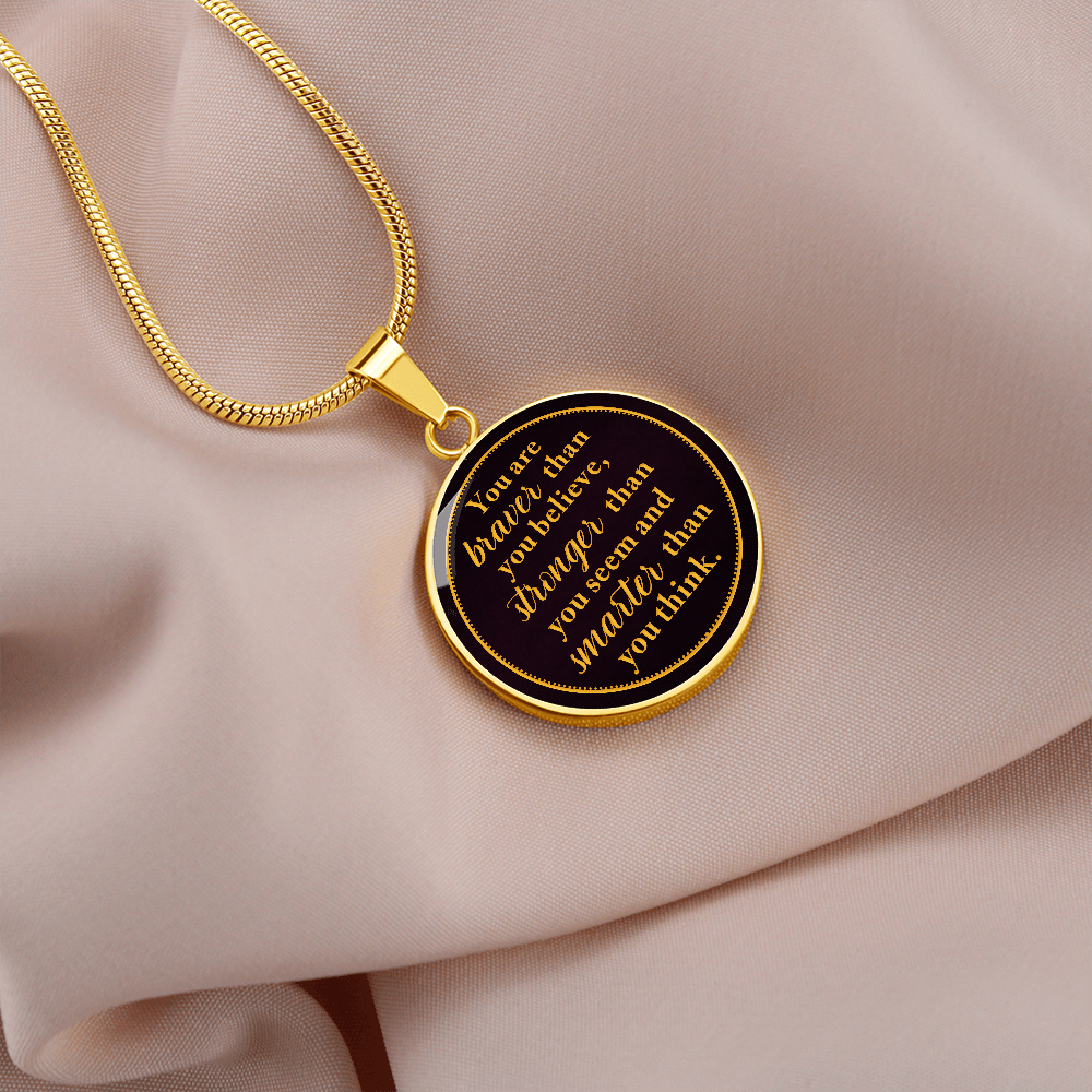 ROUND NECKLACE you are braver than you believe