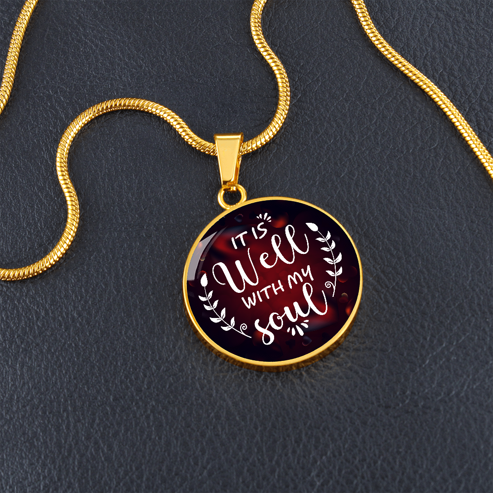 ROUND NECKLACE it is well with my soul