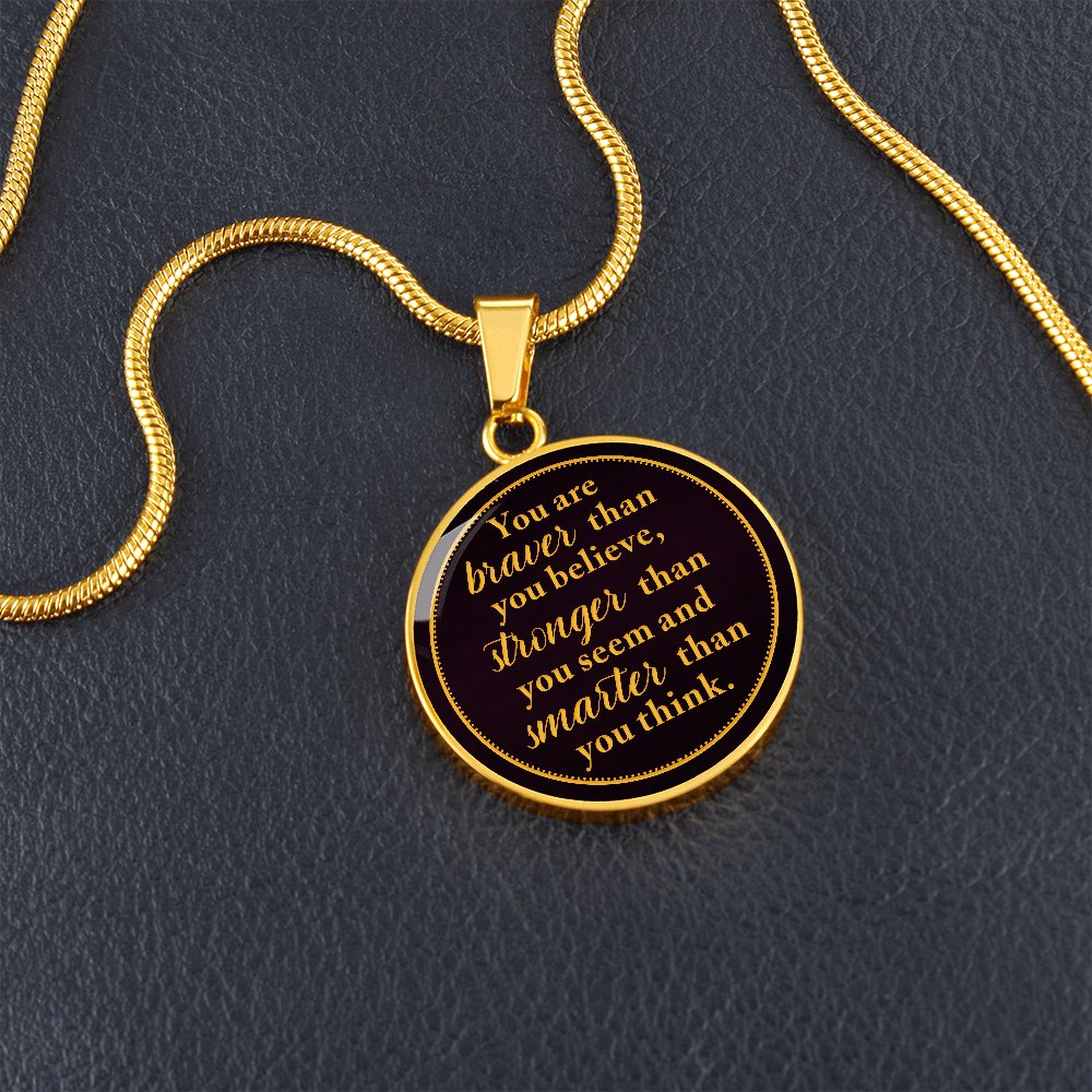 ROUND NECKLACE you are braver than you believe