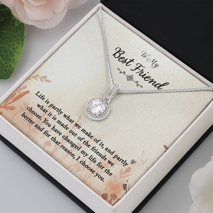 To my Best Friend-Life is partly (1) Eternal Hope Necklace