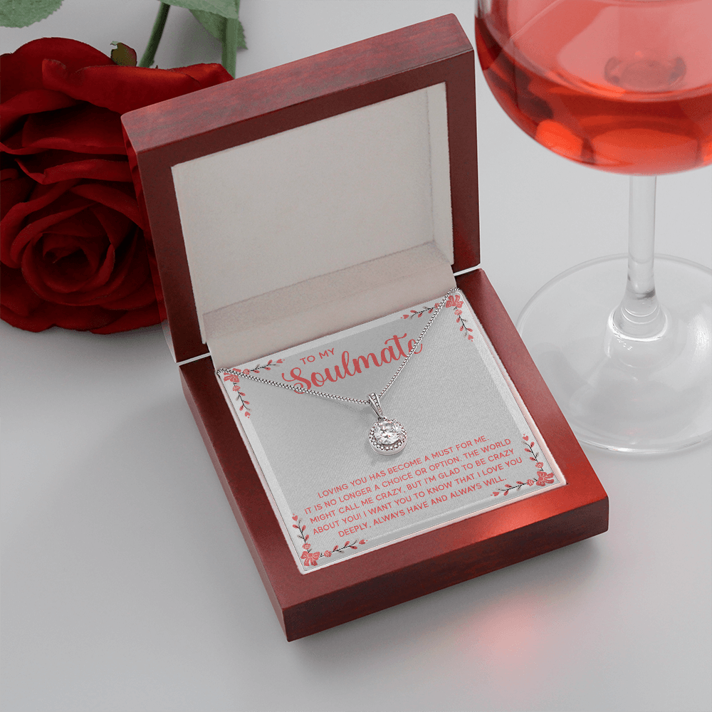 To My Soulmate - Loving you has become a must for me Eternal Hope Necklace