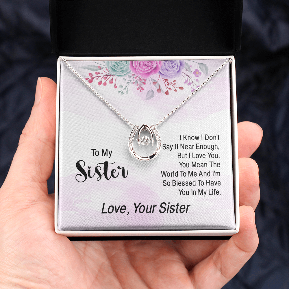 To my sister - i know i don't say it near enough Lucky in Love