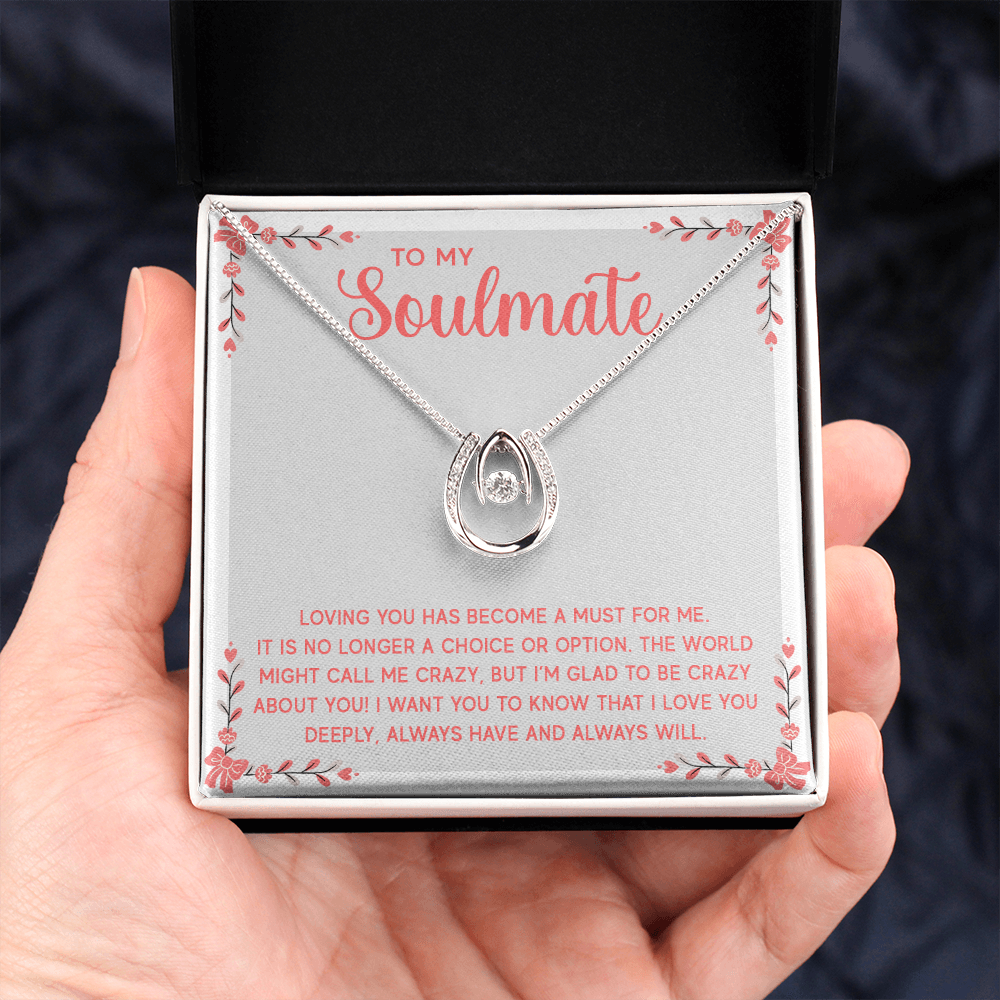To My Soulmate - Loving you has become a must for me Lucky in Love