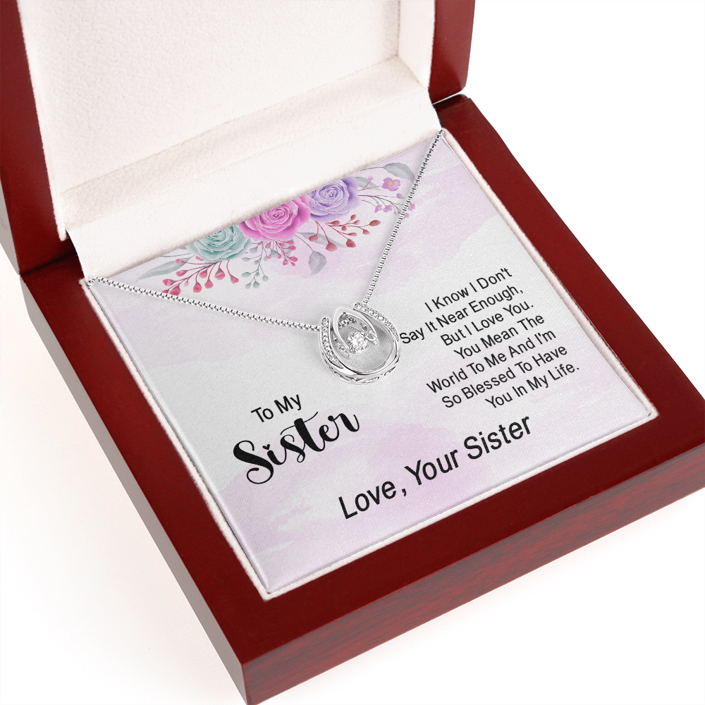 To my sister - i know i don't say it near enough Lucky in Love