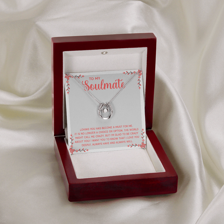 To My Soulmate - Loving you has become a must for me Lucky in Love