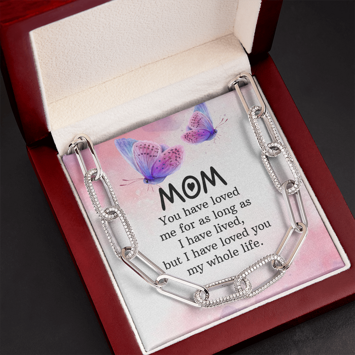 Mom - you have loved me for as long as Forever Linked Necklace