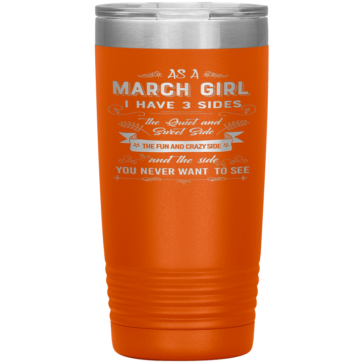 "March Girls 3 sides "Tumbler.Buy For Family & Friends. Save Shipping. - LA Shirt Company