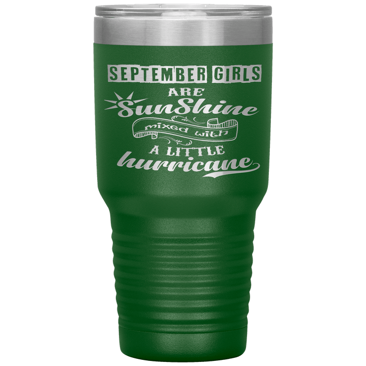 "September Girls are Sunshine Mixed With Little Hurricane"Tumbler. Buy For Family & Friends. Save Shipping. - LA Shirt Company