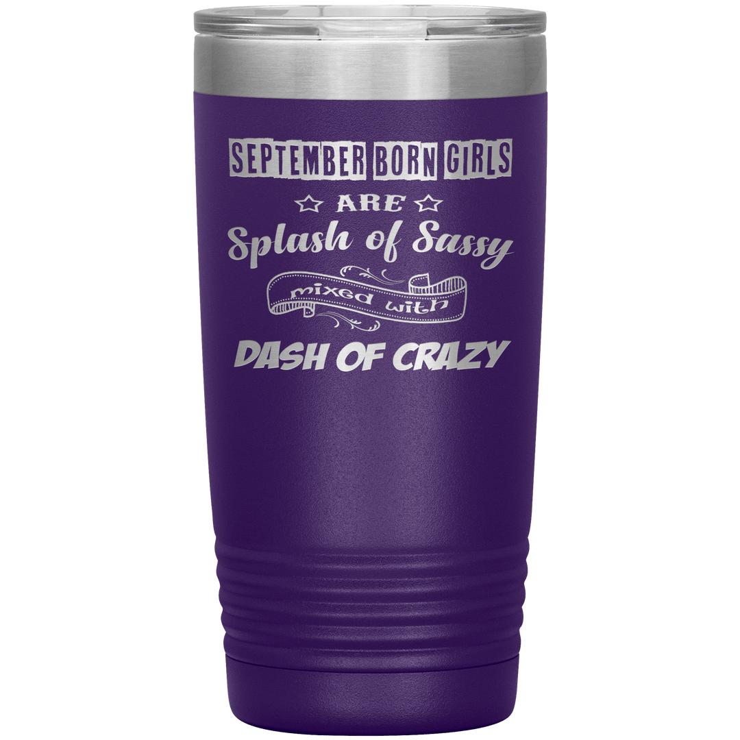 "September Girls Sassy"Tumbler.Buy for friends and family. Save Shipping. - LA Shirt Company