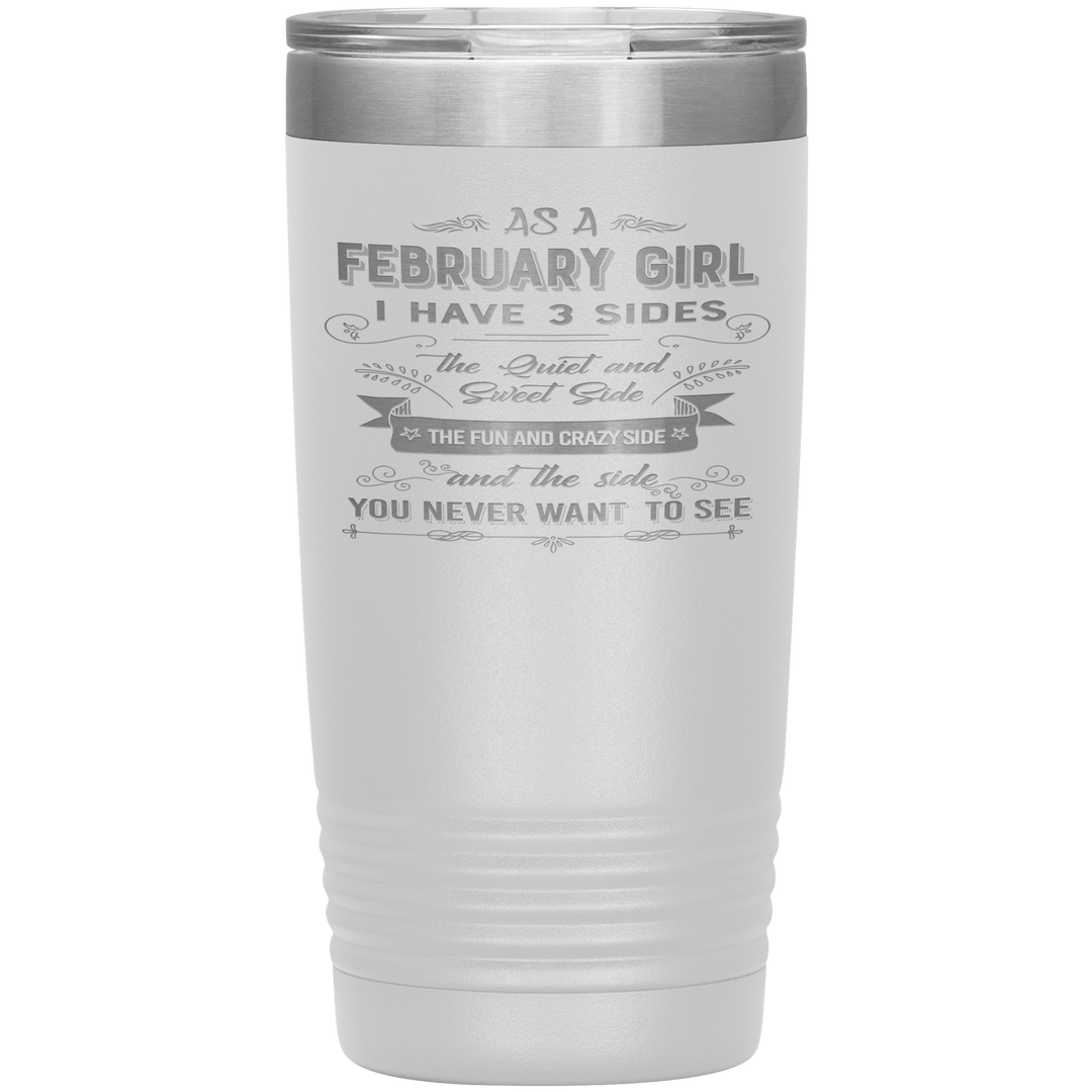 "February Girls 3 Sides"Tumbler.Buy For Family & Friends. Save Shipping. - LA Shirt Company