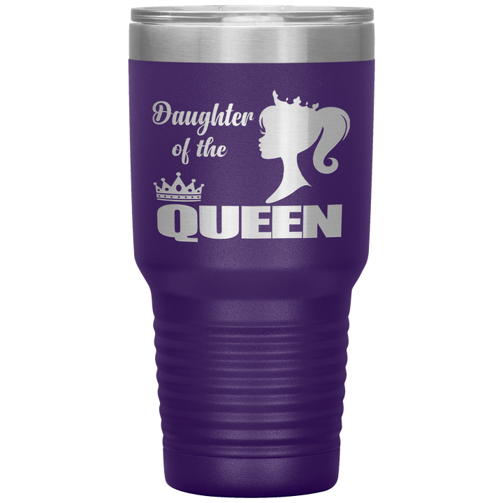 "DAUGHTER OF THE QUEEN" Tumbler. Buy For Family & Friends. Save Shipping. - LA Shirt Company