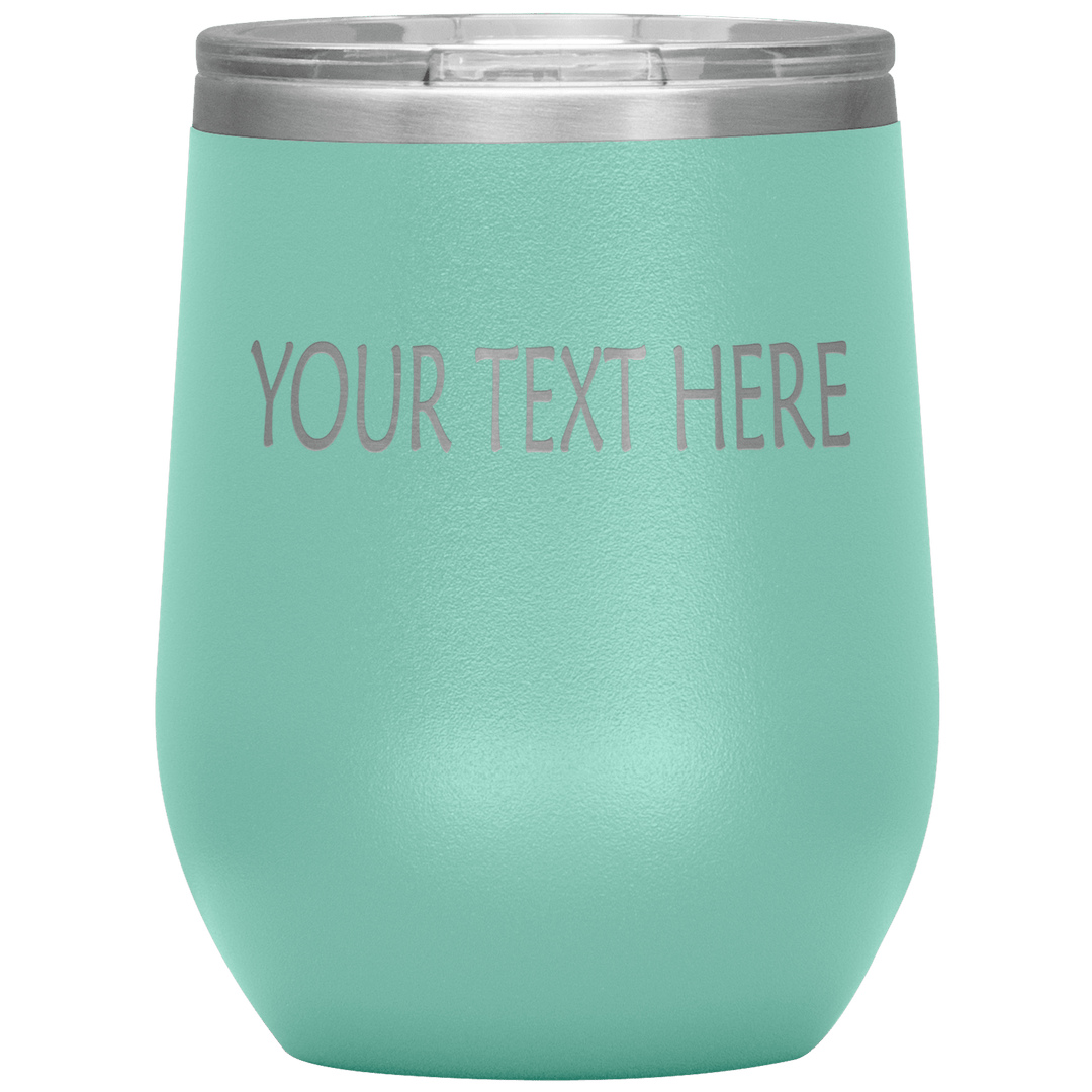 "Personalized/Custom" your wine Tumbler. - LA Shirt Company