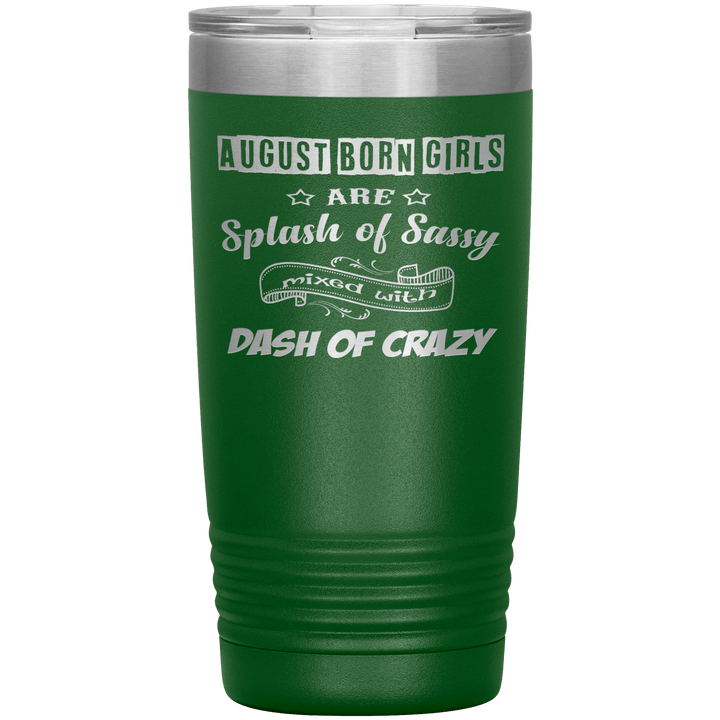 "August Girls Sassy"Tumbler.Buy for friends and family. Save Shipping. - LA Shirt Company