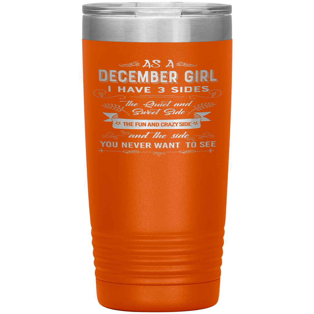 "December Girls 3 sides"Tumbler.Buy For Family & Friends. Save Shipping. - LA Shirt Company