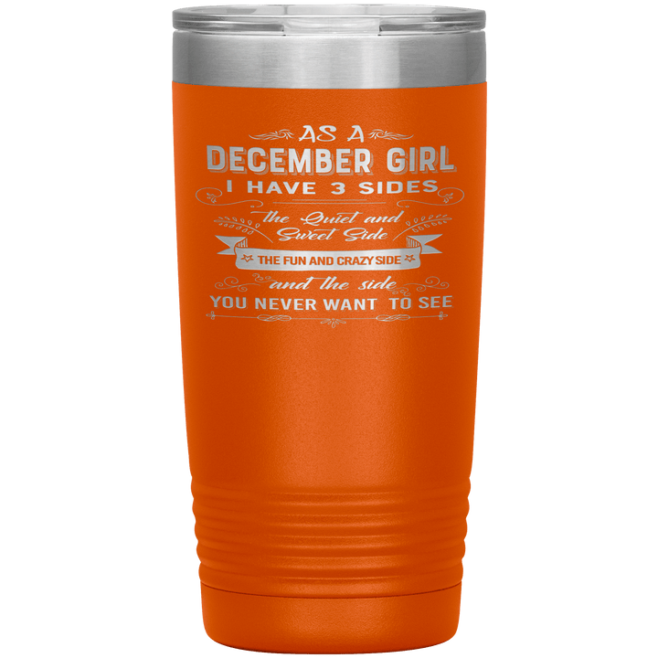 "December Girls 3 sides"Tumbler.Buy For Family & Friends. Save Shipping. - LA Shirt Company