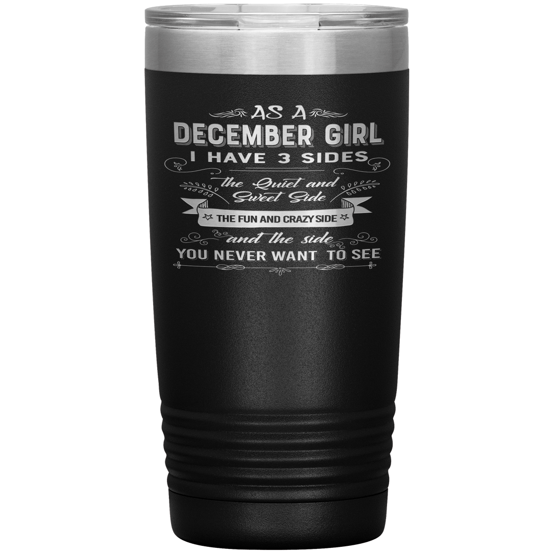 "December Girls 3 sides"Tumbler.Buy For Family & Friends. Save Shipping. - LA Shirt Company