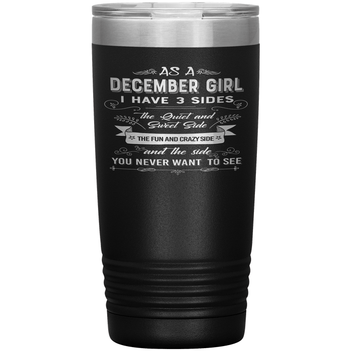 "December Girls 3 sides"Tumbler.Buy For Family & Friends. Save Shipping. - LA Shirt Company