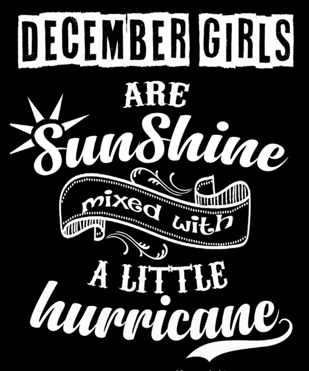 DECEMBER GIRLS ARE SUNSHINE MIXED WITH LITTLE HURRICANE, BIRTHDAY BASH