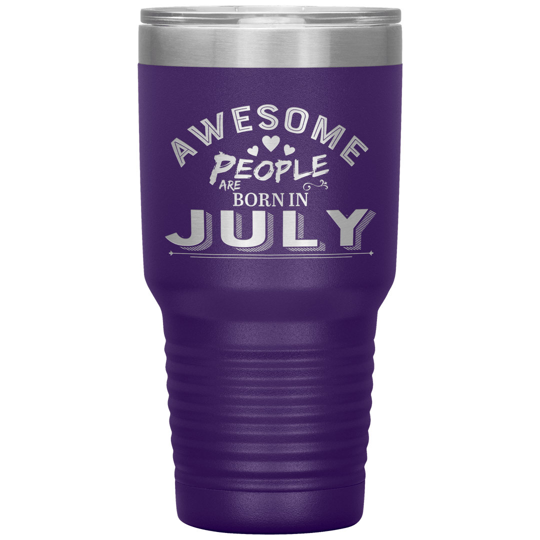"AWESOME PEOPLE ARE BORN IN JULY"Tumbler. Buy For Family & Friends. Save Shipping. - LA Shirt Company