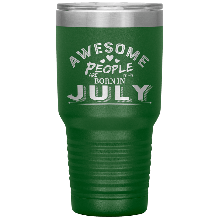 "AWESOME PEOPLE ARE BORN IN JULY"Tumbler. Buy For Family & Friends. Save Shipping. - LA Shirt Company