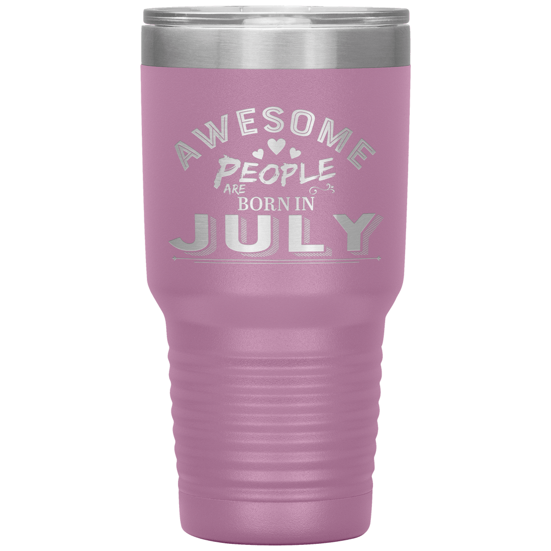 "AWESOME PEOPLE ARE BORN IN JULY"Tumbler. Buy For Family & Friends. Save Shipping. - LA Shirt Company
