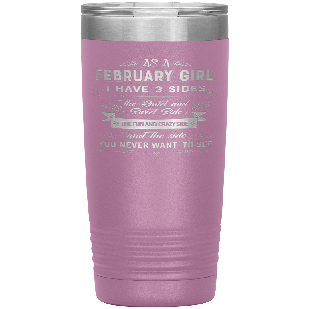 "February Girls 3 Sides"Tumbler.Buy For Family & Friends. Save Shipping. - LA Shirt Company