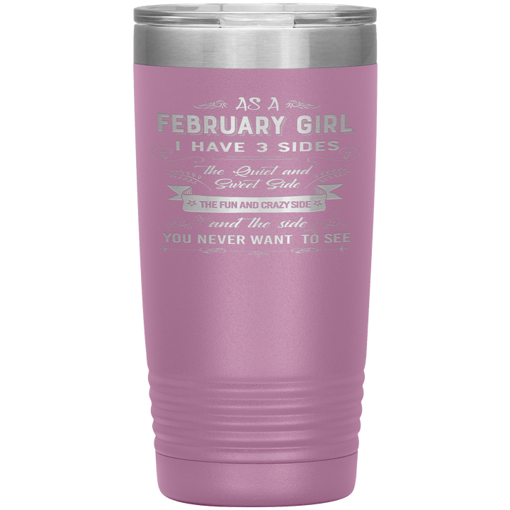 "February Girls 3 Sides"Tumbler.Buy For Family & Friends. Save Shipping. - LA Shirt Company