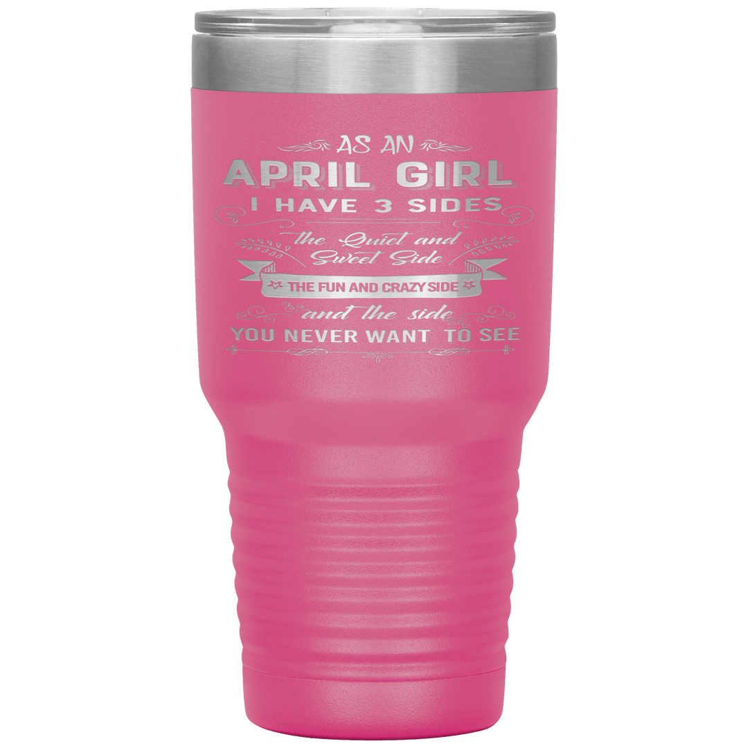 "April Girls 3 Sides "Tumbler.Buy For Family & Friends. Save Shipping. - LA Shirt Company