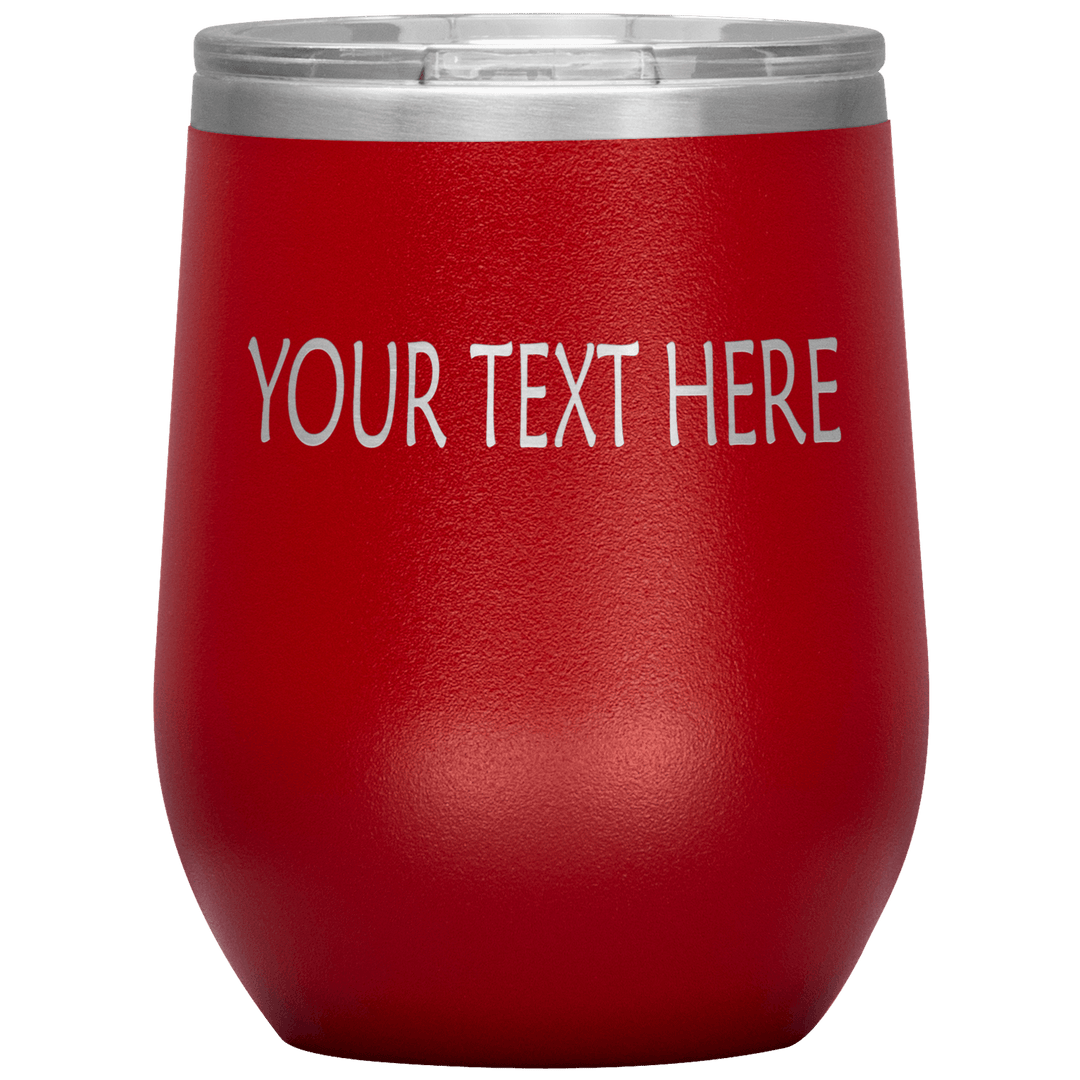 "Personalized/Custom" your wine Tumbler. - LA Shirt Company