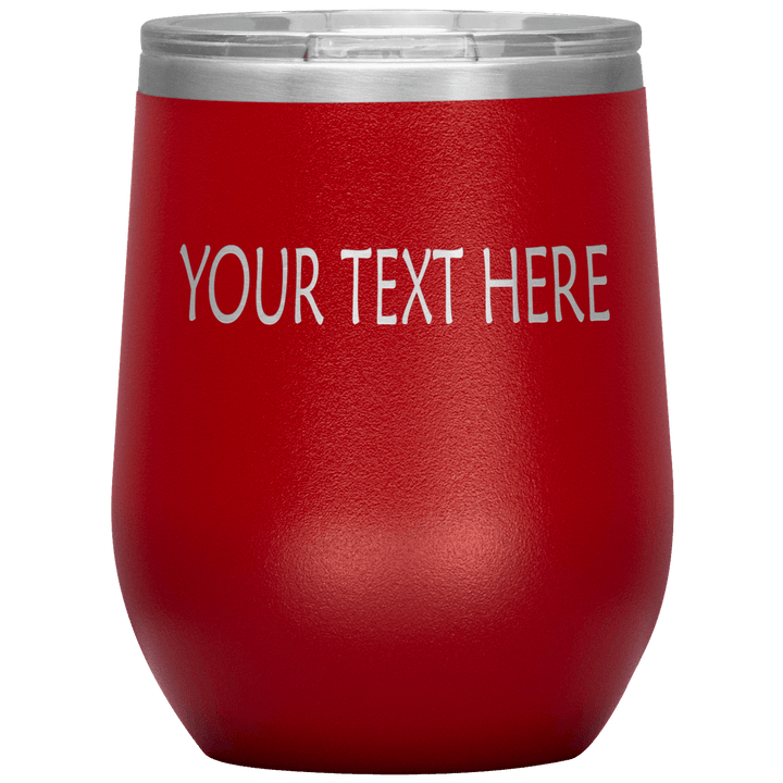 "Personalized/Custom" your wine Tumbler. - LA Shirt Company