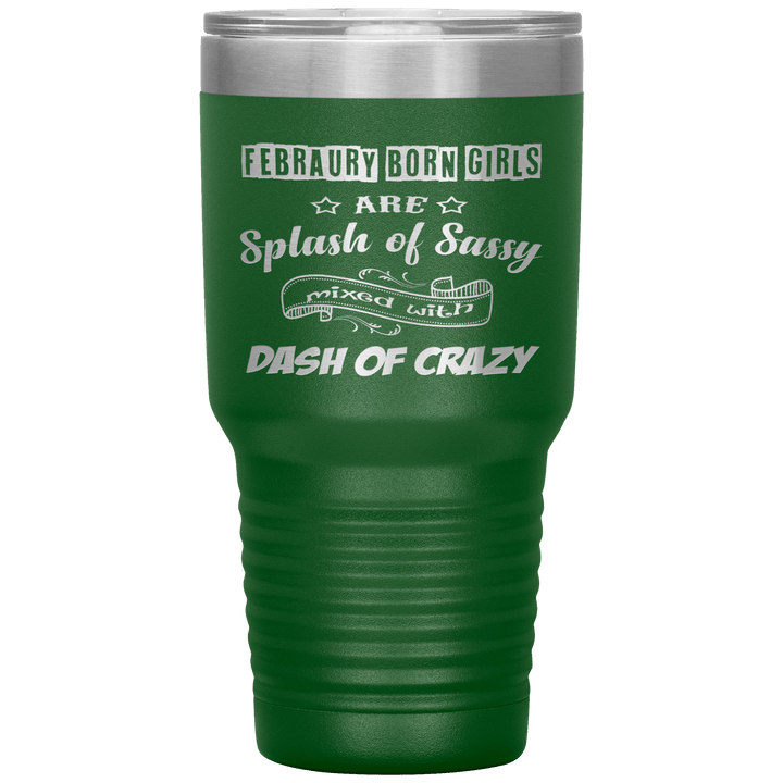 "February Sassy Girl"Tumbler. Buy for friends and family. Save Shipping. - LA Shirt Company