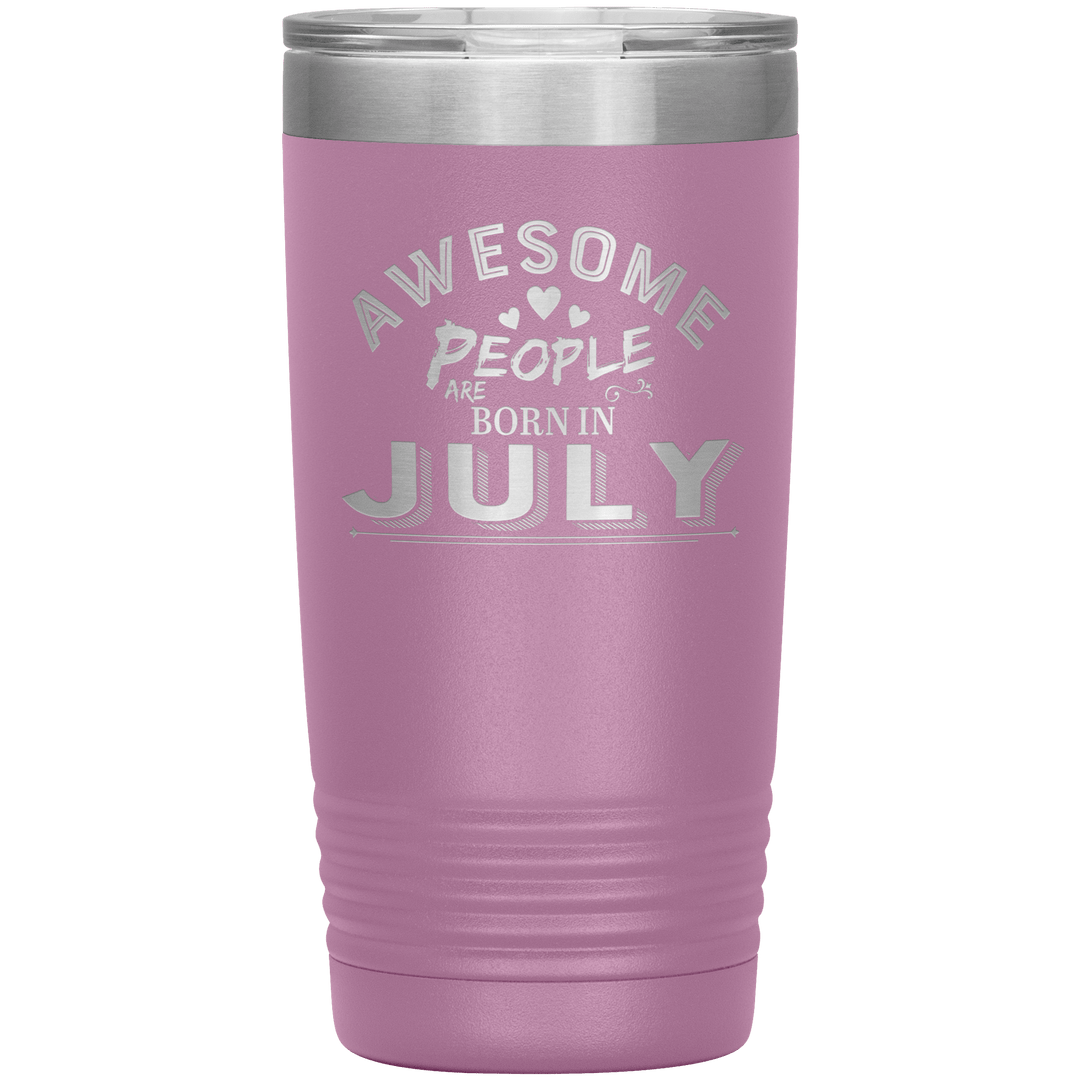 "AWESOME PEOPLE ARE BORN IN JULY"Tumbler. Buy For Family & Friends. Save Shipping. - LA Shirt Company