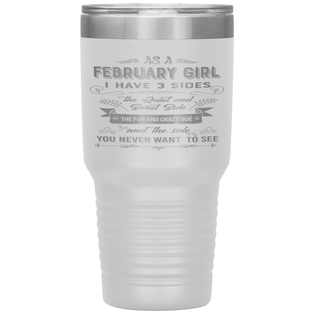 "February Girls 3 Sides"Tumbler.Buy For Family & Friends. Save Shipping. - LA Shirt Company